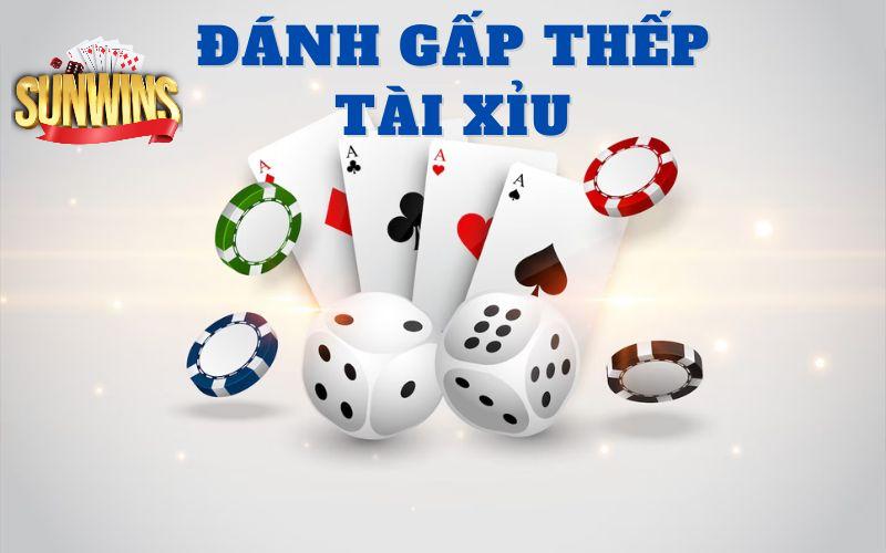 Cách đánh tài xỉu gấp thếp áp dụng trong nhiều trường hợp