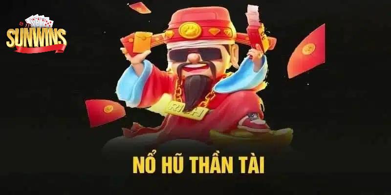 Nắm bắt mẹo chơi nổ hũ Thần Tài cần thiết