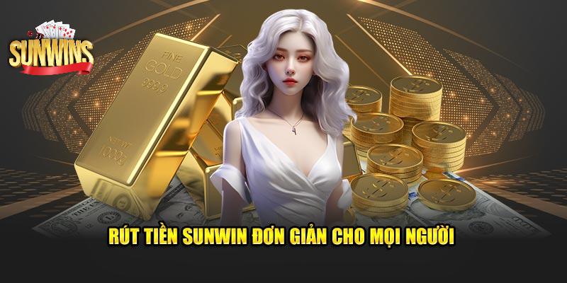 Rút tiền Sunwin và những vấn đề thường gặp