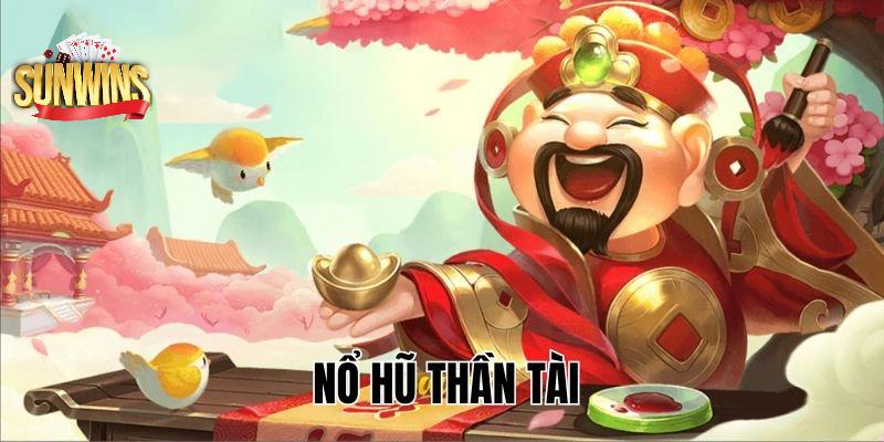Nổ hũ Thần Tài Sunwin